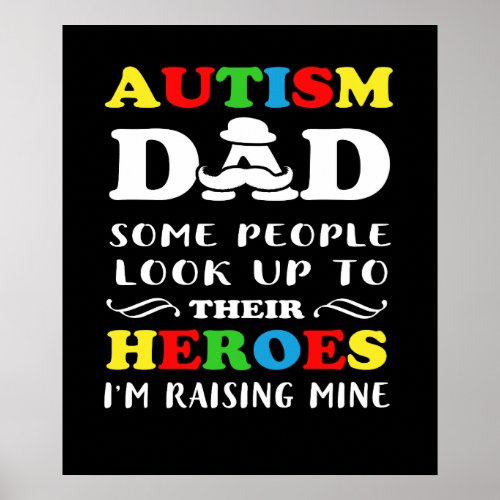 Autism Dad My Son is My Hero Autism Awareness Cost Poster