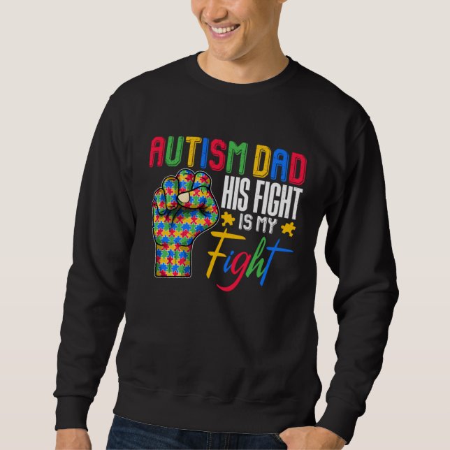 Autism Dad Puzzle Fist Autism Awareness Family Mat Sweatshirt (Front)