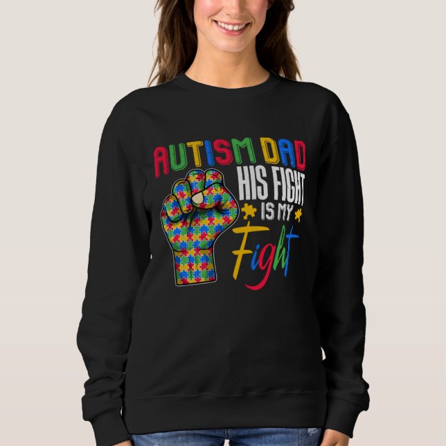 Autism Dad Puzzle Fist Autism Awareness Family Mat Sweatshirt (Front)
