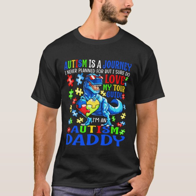 Autism Daddy Journey Quote Autism Awareness Dinosa T-Shirt (Front)