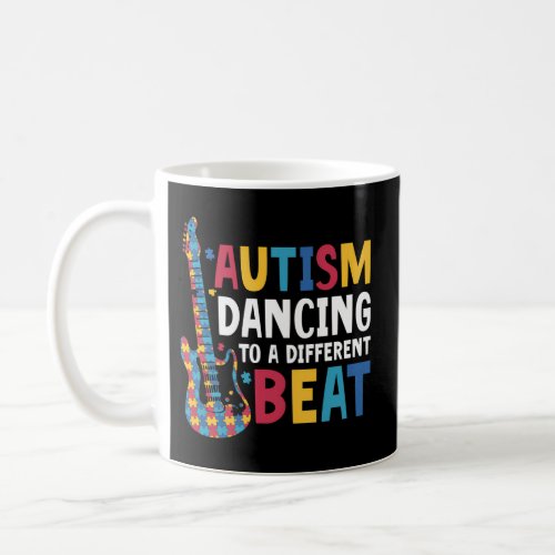 Autism Dancing To A Different Beat For Autism Coffee Mug