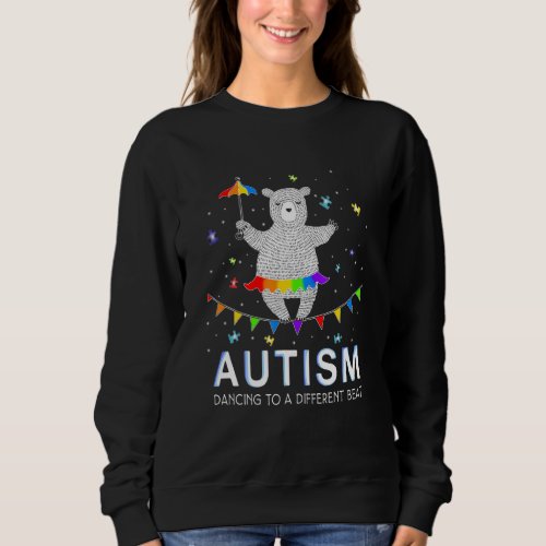 Autism Dancing To be A Different Beat  Autism Awar Sweatshirt