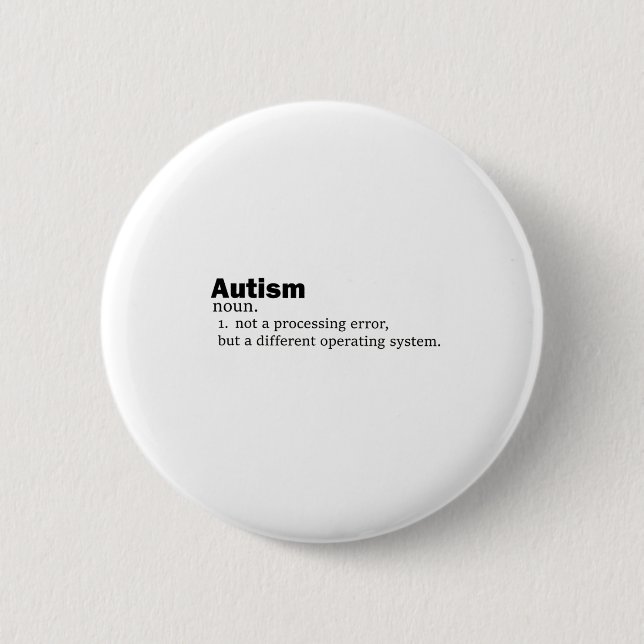 Autism Definition It's Not A Disability A Differen Button (Front)