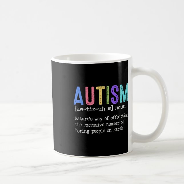 Autism Definition Nature's Way Of Offsetting The E Coffee Mug (Right)
