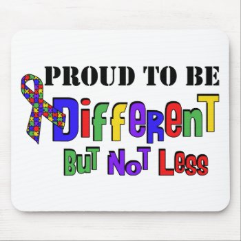 Autism Different Not Less Mouse Pad by UTeezSF at Zazzle