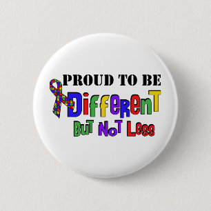 Autism Different not less Pinback Button