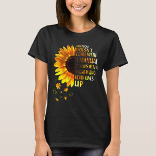 Autism Doesn Come With A Manual It Comes With A Mo T-Shirt