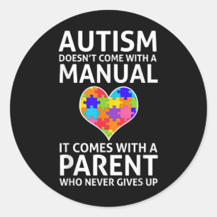 Autism Doesnt Come With A Manual Autism Mom Dad Classic Round Sticker
