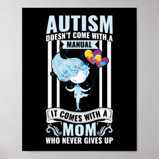 Autism Doesn't Come With A Manual Autism Mom Poster