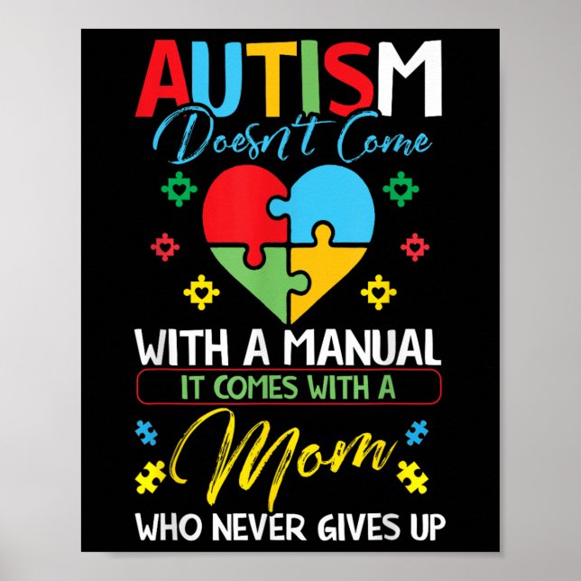 Autism Doesnt Come With A Manual Awareness With A  Poster (Front)