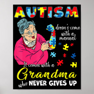 Autism Doesn't Come With A Manual Grandma Who Neve Poster