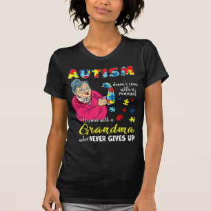 Autism Doesn't Come With A Manual Grandma Who Neve T-Shirt