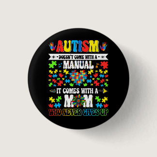 Autism Doesn't Come With A Manual It Comes With A  Button
