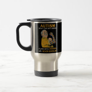 Autism doesn't come with a manual it comes with a travel mug