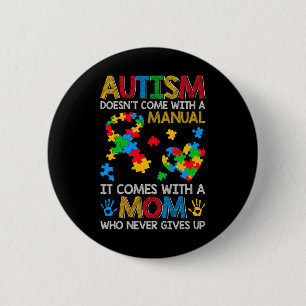 Autism Doesn't Come With A Manual Puzzle Ribbon Au Button