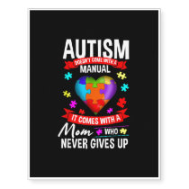 Autism Doesnt Come With Manual It Comes With Mom Temporary Tattoos
