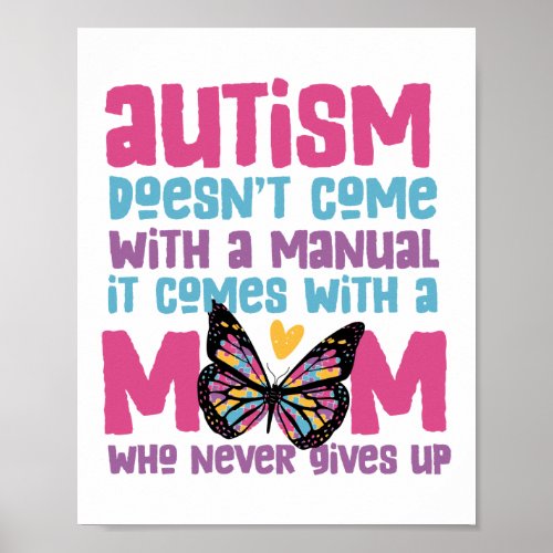 Autism Doesnt Come With Manual Mom Never Gives Up Poster