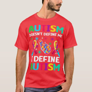 Autism doesnt define me I define autism Autism Awa T-Shirt