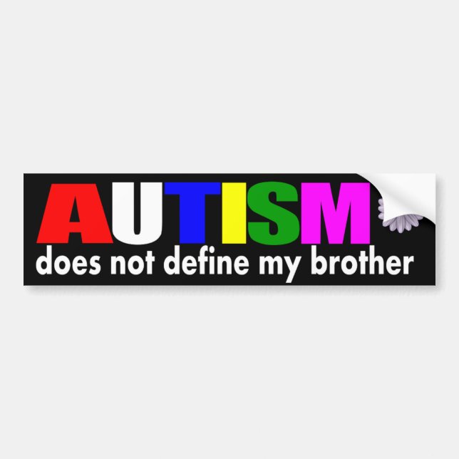 Autism doesn't define my brother bumper sticker (Front)