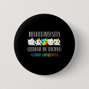 Autism Embrace Neurodiversity Celebrate The Spectr Button