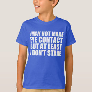 Autism Eye Contact Autistic Kids T-Shirt