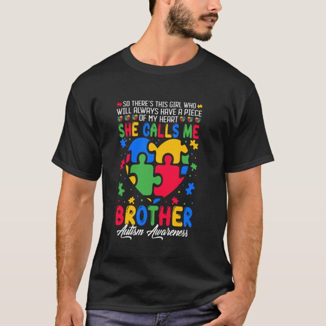 Autism Family Support She Calls Me Brother Autism  T-Shirt (Front)