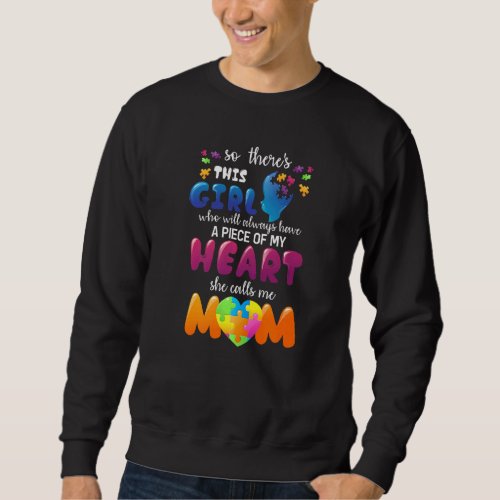 Autism Fathering Awareness She Calls Me Mom Autism Sweatshirt