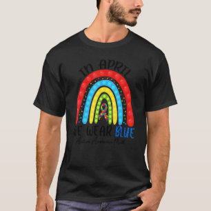 Autism Fidget Rainbow In April We Wear Blue Autism T-Shirt