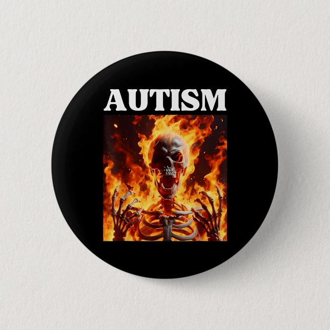 Autism Funny Cringe Edgy Hard Skeleton Meme Flames Button (Front)