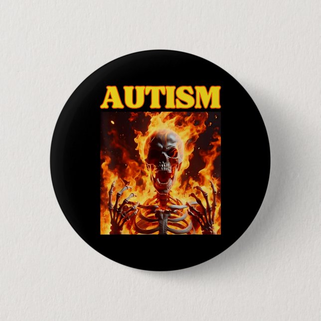 Autism Funny Cringe Hard Skeleton Meme Flames  Button (Front)