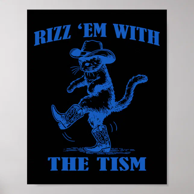 Autism Funny Rizz Em Funny Cat Rizz Em With The Ti Poster | Zazzle