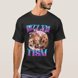 Autism Funny Rizz Em With The Tism Dog Meme Autist T-Shirt