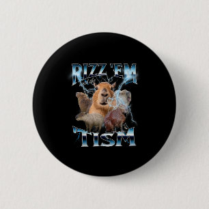 Autism Funny Rizz Em With The Tism Meme Autistic C Button
