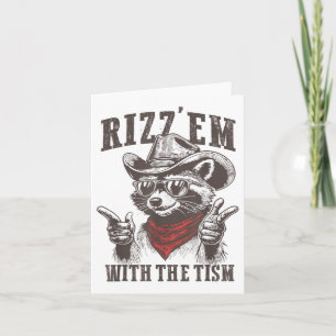 Autism Funny Rizz Em With The Tism Meme Autistic R Card