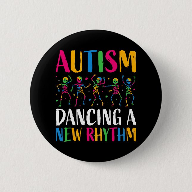 Autism Funny Skeleton Dancing New Rhythm Autism Aw Button (Front)