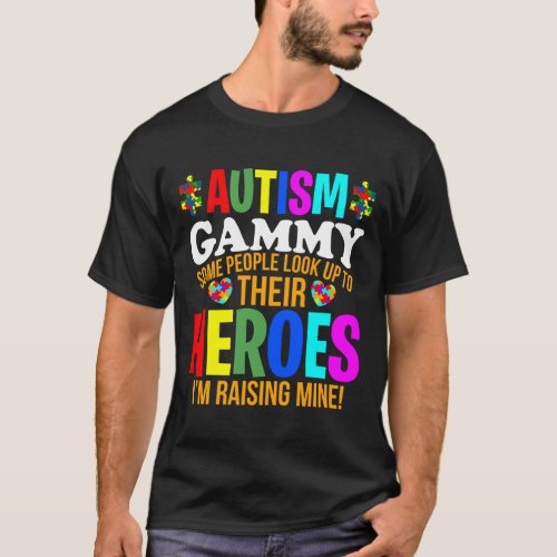 Autism Gammy People Look Up Their Heroes Autism Su T_Shirt