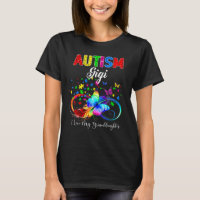 Autism Gigi I Love My Granddaughter Support Autist