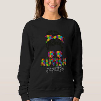 Autism Gigi Messy Bun Puzzle Sunglasses Bandana Mo Sweatshirt