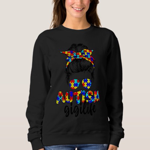 Autism Gigi Messy Bun Sunglasses Bandana Autism Aw Sweatshirt