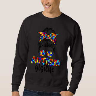 Autism Gigi Messy Bun Sunglasses Bandana Autism Aw Sweatshirt