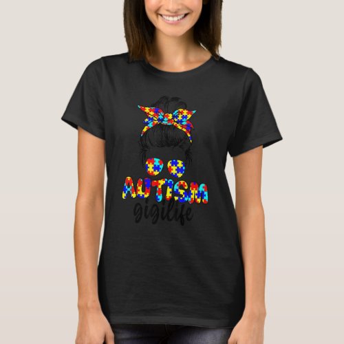 Autism Gigi Messy Bun Sunglasses Bandana Autism Aw T_Shirt