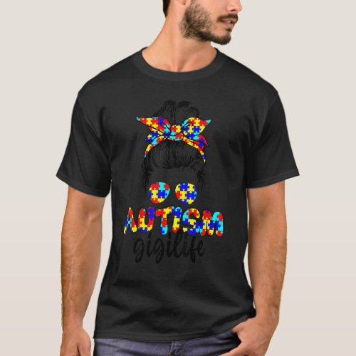 Autism Gigi Messy Bun Sunglasses Bandana Autism Aw T_Shirt