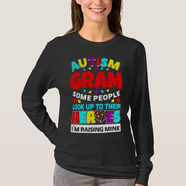 Autism Gram People Look Up Their Heroes Rising Min T-Shirt (Front)