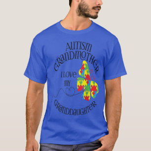 Autism Grandmother  I Love My Granddaughter Autist T-Shirt