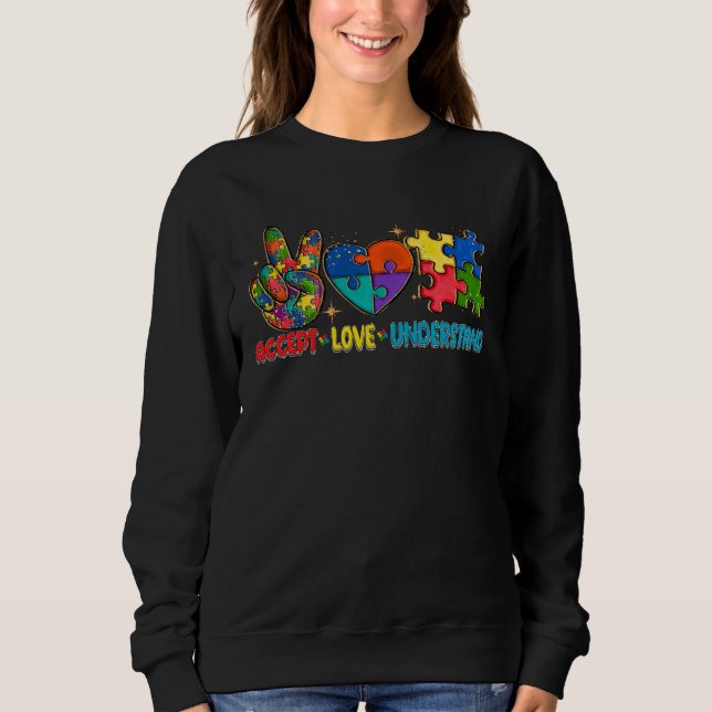 Autism Heart Accept Love Understand Autism Awarene Sweatshirt (Front)