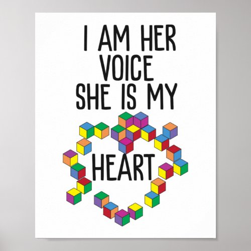 Autism I Am Her Voice She Is My Heart  Awareness Poster