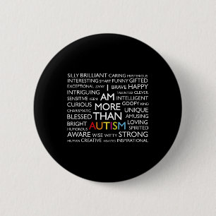 Autism I Am More Than Autism  Button