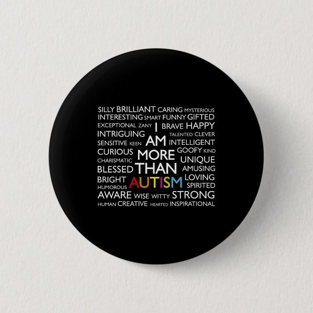 Autism I Am More Than Autism  Button (Front)