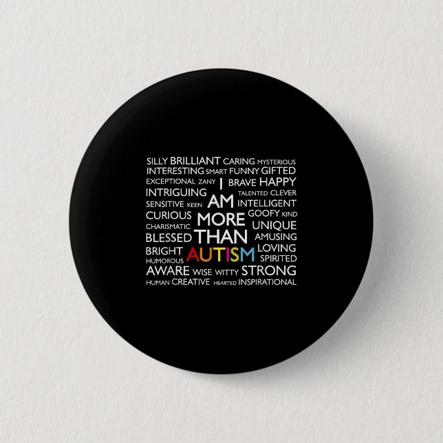 Autism I Am More Than Autism  Button (Front)