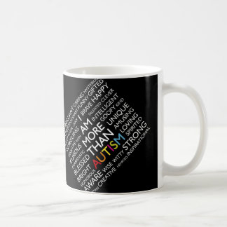 Autism I Am More Than Autism T-shirt.png  Coffee Mug